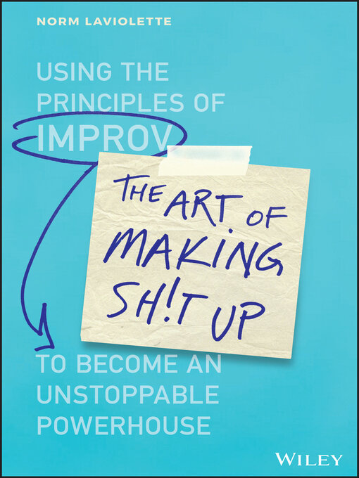 Title details for The Art of Making Sh!t Up by Norm Laviolette - Available